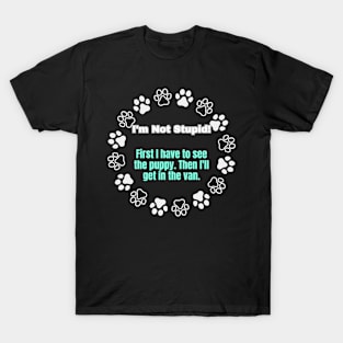 I'm not stupid T-Shirt